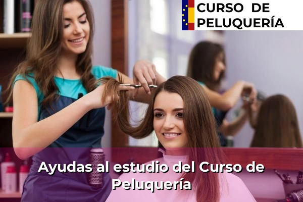 Ayudas al estudio para el Curso de Peluquería