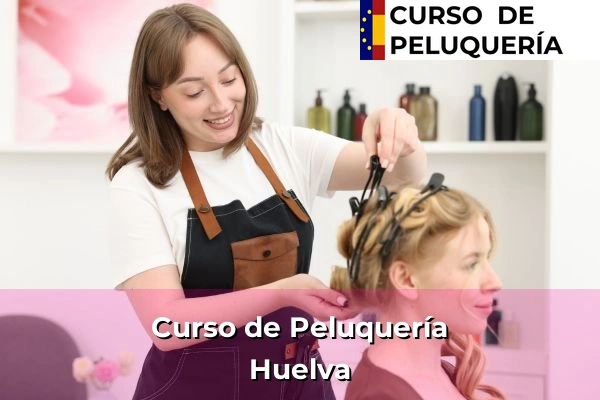 Curso de Peluquería en Andalucía 153 Curso de Peluquería en Huelva