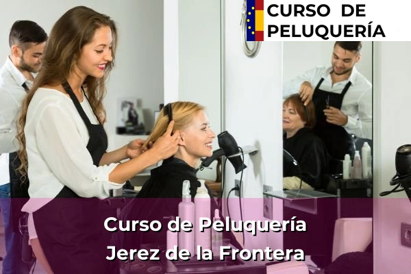Curso de Peluquería en Andalucía 270 Curso de Peluquería en Jerez de la Frontera