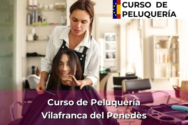 Curso de Peluquería en Cataluña 89 Curso de Peluquería en Vilafranca del Penedès